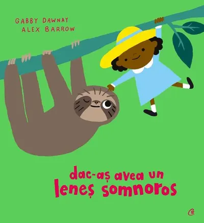 Dac-aș avea un leneș somnoros - Hardcover - Gabby Dawnay
