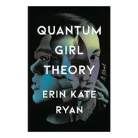 Quantum Girl Theory, Erin Kate Ryan