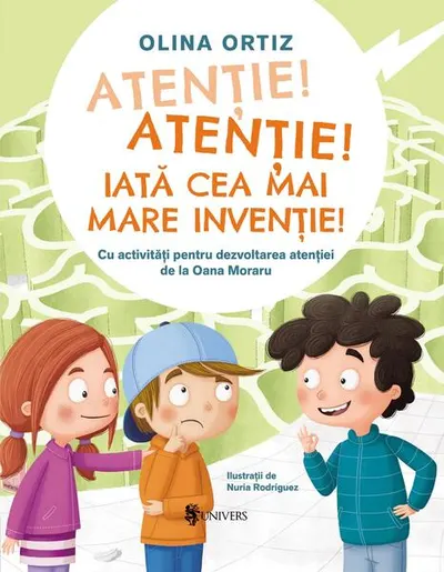 Atenție, atenție! Iată cea mai mare invenție - Hardcover - Olina Ortiz