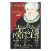 The Other Tudor Princess