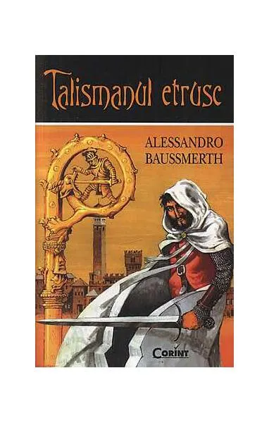 Talismanul etrusc - Paperback brosat - Alessandro Baussmerth