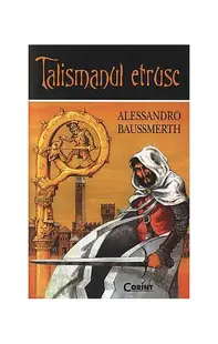 Talismanul etrusc - Paperback brosat - Alessandro Baussmerth