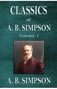 Classics of A. B. Simpson