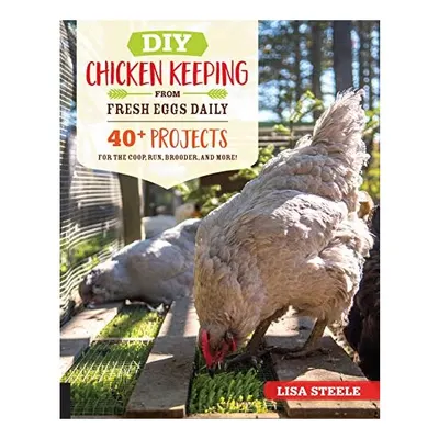 DIY Chicken Keeping from Fresh Eggs Daily