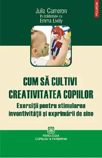 eBook Cum sa cultivi creativitatea copiilor