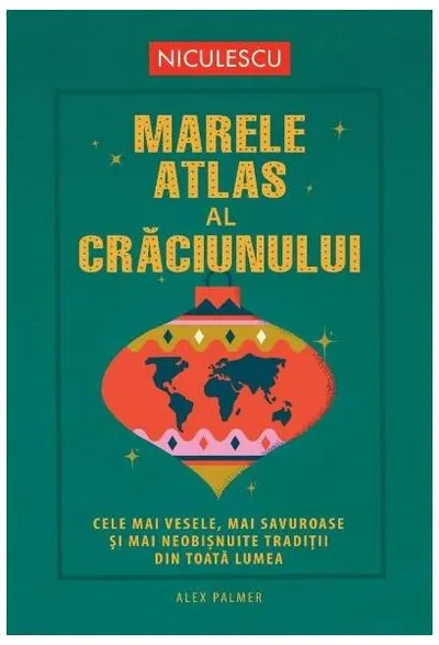 Marele atlas al Crăciunului - Paperback brosat - Alex Palmer