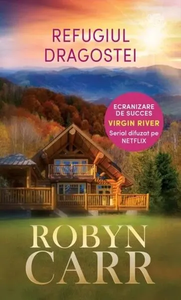 Refugiul dragostei (Vol. 2) - Paperback brosat - Robyn Carr