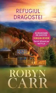 Refugiul dragostei (Vol. 2) - Paperback brosat - Robyn Carr