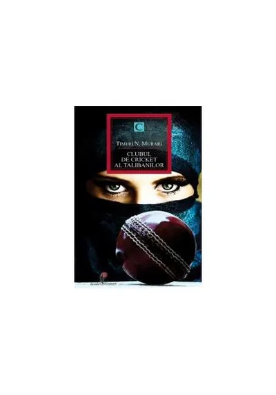 Clubul de cricket al talibanilor - Paperback - Timeri N. Murari