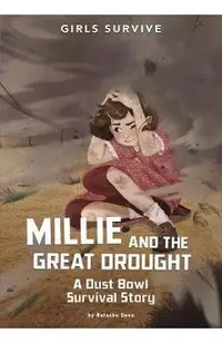 Millie and the Great Drought: A Dust Bowl Survival Story