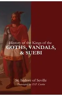 History of the Kings of the Goths, Vandals, and Suebi -