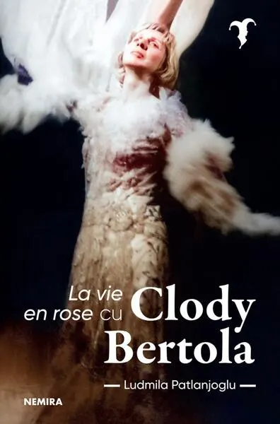 La vie en rose cu Clody Bertola - Paperback - Ludmila Patlanjoglu