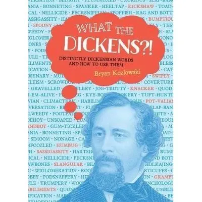 What The Dickens?!