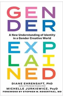 Gender Explained: A New Understanding of Identity in a Gender Creative World