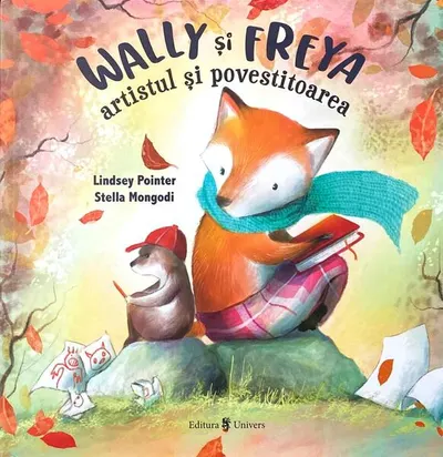 Wally și Freya, artistul și povestitoarea - Hardcover - Lindsey Pointer