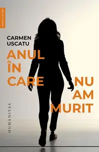 Anul în care nu am murit - Paperback brosat
