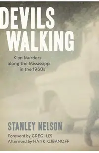 Devils Walking: Klan Murders Along the Mississippi in the 1960s