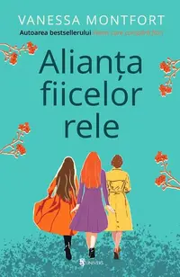 Alianța fiicelor rele - Paperback brosat - Vanessa Montfort