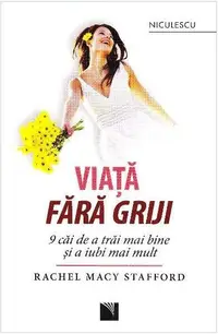 Viaţă fără griji - Paperback brosat - Rachel Macy Stafford