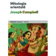 Mitologia orientala. Mastile Zeului, volumul 2