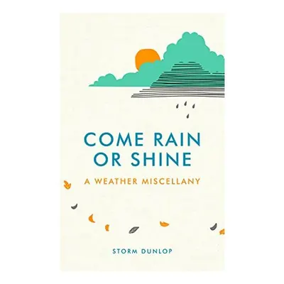 Come Rain Or Shine