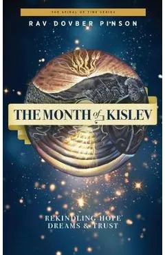 The Month of Kislev: Rekindling Hope, Dreams and Trust