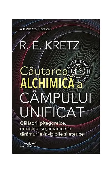 Căutarea alchimică a câmpului unificat - Paperback brosat