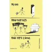 Pleci, protestezi sau esti loial. Reactii la declinul firmelor, organizatiilor si al statelor