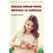 Educarea copiilor pentru Imparatia lui Dumnezeu