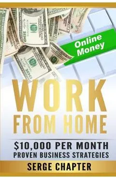 Work from Home: $10,000 per Month. Proven Case Studies (work from home amazon, work from home jobs online, work from home part time jo