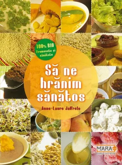 Să ne hrănim sănătos - Paperback brosat - Anne-Laure Jaffrelo