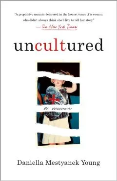 Uncultured: A Memoir