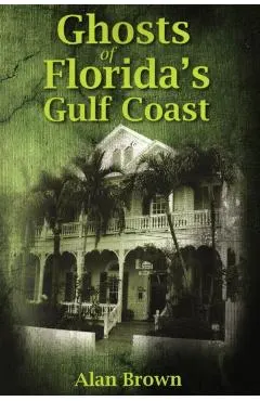 Ghosts of Florida's Gulf Coast