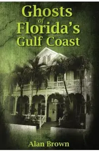 Ghosts of Florida's Gulf Coast
