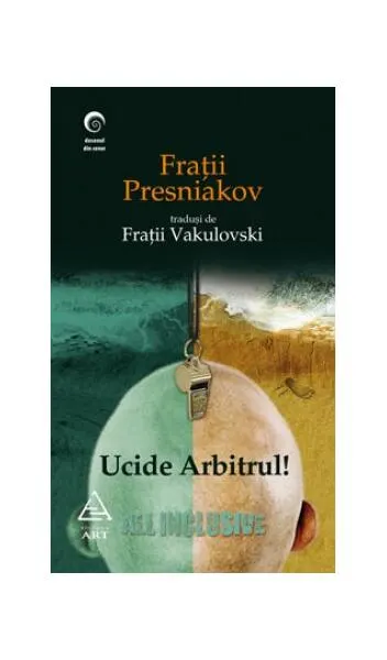 Ucide arbitrul! - Paperback - Oleg Presniakov, Vladimir Presniakov