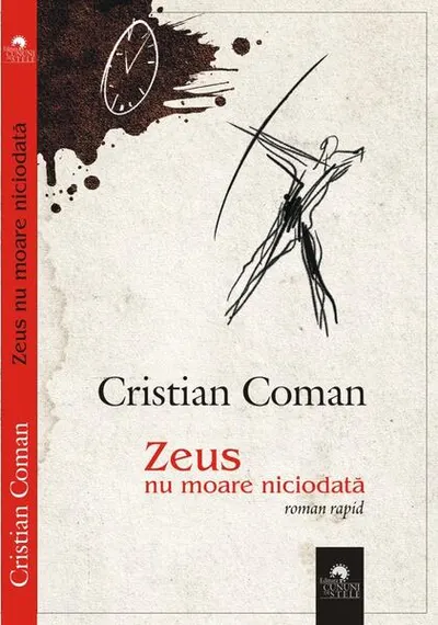 Zeus nu moare niciodată (roman rapid) - Paperback brosat - Cristian Coman