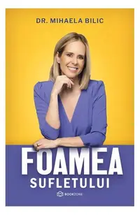 Foamea sufletului - Paperback brosat - Dr. Mihaela Bilic