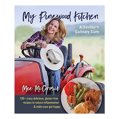 My Pinewood Kitchen, a Southern Culinary Cure
