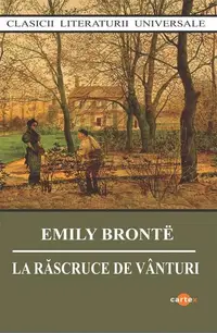 La răscruce de vânturi - Paperback brosat - Emily Brontë