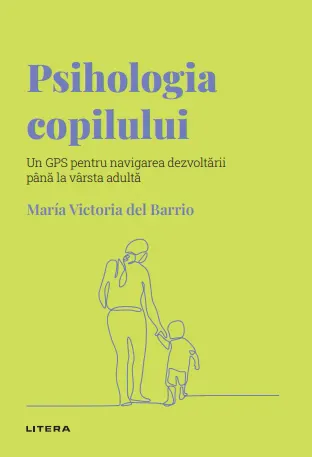 Psihologia copilului. Volumul 23. Descopera Psihologia