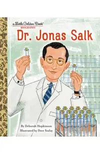 Dr. Jonas Salk: A Little Golden Book Biography