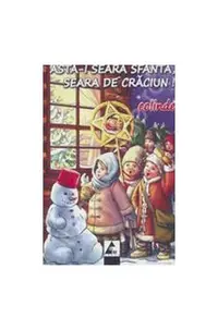 Asta-i seara sfântă, seara de Crăciun. Colinde - Paperback brosat - Autor Colectiv