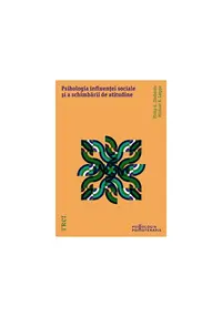 Psihologia influentei sociale si a schimbarii de atitudine
