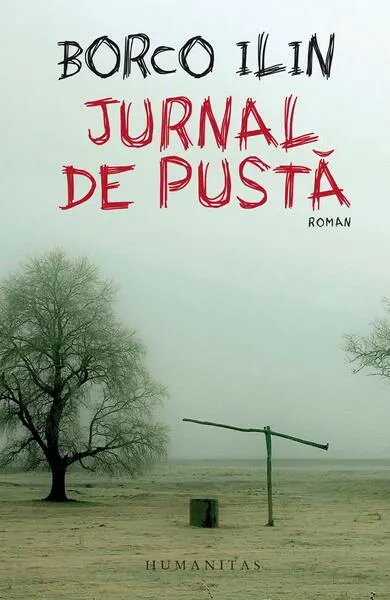 Jurnal de pustă - Paperback brosat - Borco Ilin