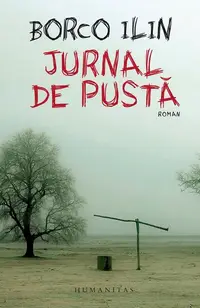 Jurnal de pustă - Paperback brosat - Borco Ilin