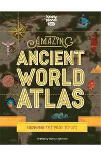 Lonely Planet Kids Amazing Ancient World Atlas 1 1