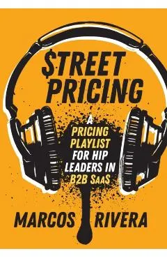 Street Pricing: A Pricing Playlist for Hip Leaders in SaaS