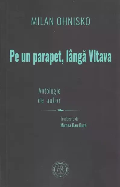 Pe un parapet, langa Vltava. Antologie de autor
