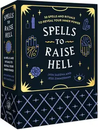 Spells to Raise Hell Cards: 50 Spells and Rituals to Reveal Your Inner Power