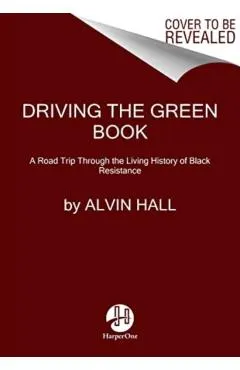 Driving the Green Book: A Road Trip Through the Living History of Black Resistance